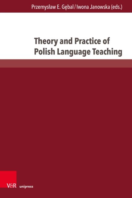 Theory and Practice of Polish Language Teaching: New Methodological Concepts