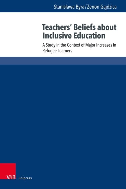 Teachers’ Beliefs about Inclusive Education: A Study in the Context of Major Increases in Refugee Learners