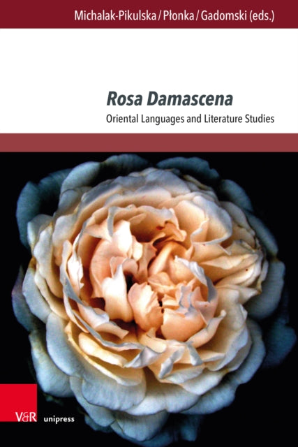 Rosa Damascena: Oriental Languages and Literature Studies