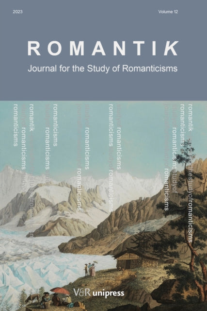 Romantik 2023: Journal for the Study of Romanticisms