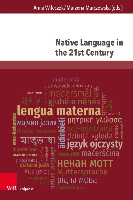 Native Language in the 21st Century: System, Communication Practices and Education