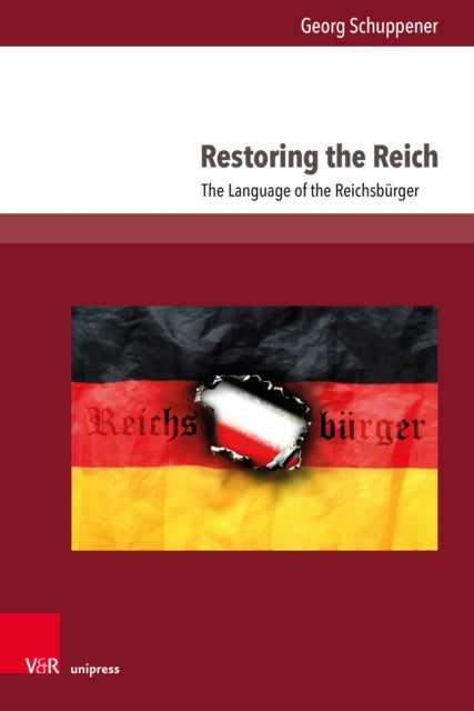 Restoring the Reich: The Language of the Reichsburger