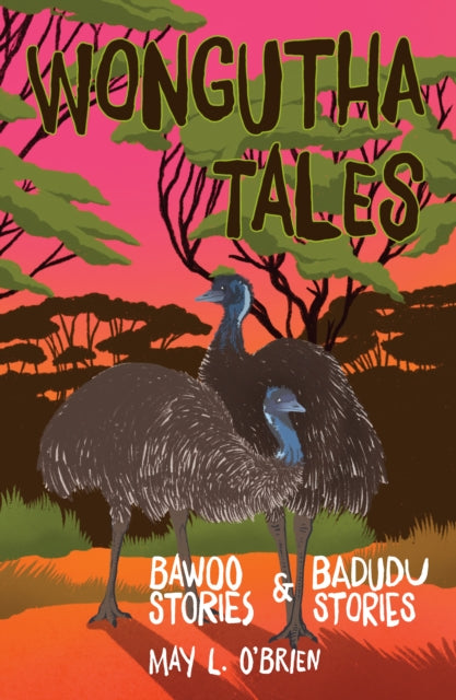 Wongutha Tales: Bawoo and Badudu Stories