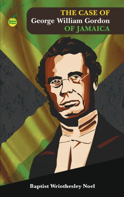 The Case of George William Gordon of Jamaica
