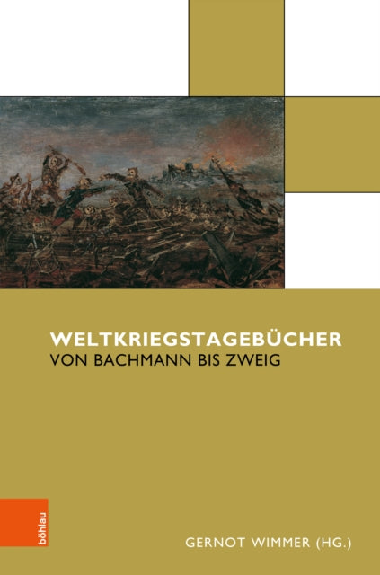 Weltkriegstagebucher: Von Bachmann bis Zweig