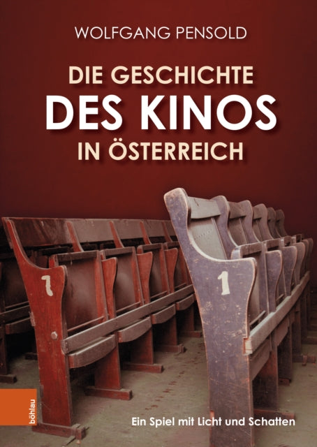 Die Geschichte des Kinos in Osterreich: Ein Spiel mit Licht und Schatten
