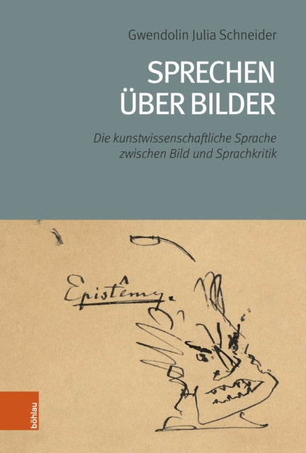 Sprechen uber Bilder: Die kunstwissenschaftliche Sprache zwischen Bild und Sprachkritik