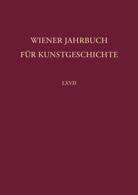 Wiener Jahrbuch fur Kunstgeschichte LXVII