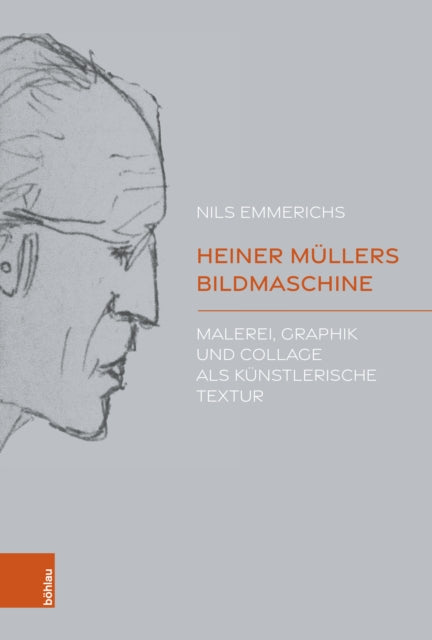 Heiner Mullers Bildmaschine: Malerei, Graphik und Collage als kunstlerische Textur