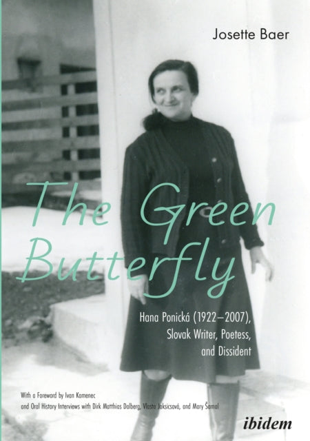 The Green Butterfly: Hana Ponicka (1922–2007), Slovak Writer, Poetess, and Dissident