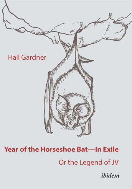 Year of the Horseshoe Bat: In Exile - or the Legend of JV
