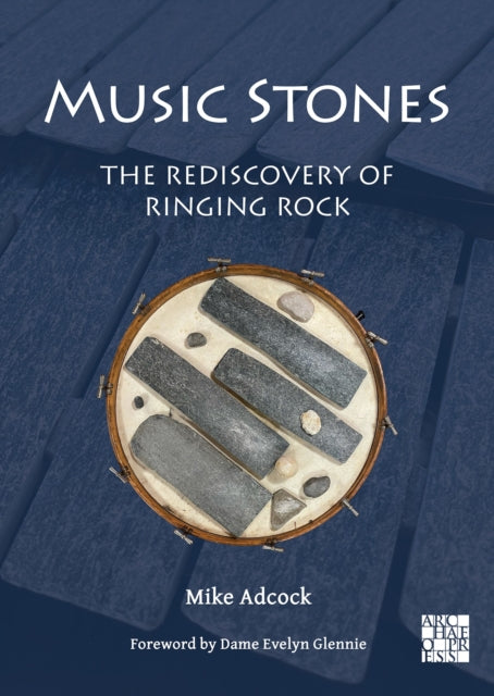 Music Stones: The Rediscovery of Ringing Rock