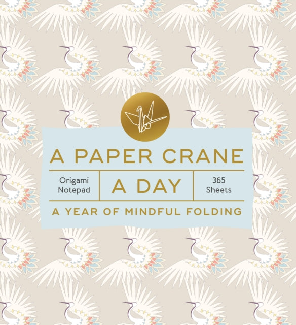 A Paper Crane a Day: A Year of Mindful Folding—Origami Notepad 365 Sheets