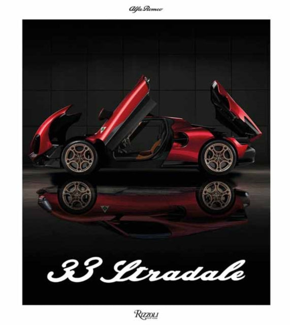 Alfa Romeo 33 Stradale: The Courage to Dream