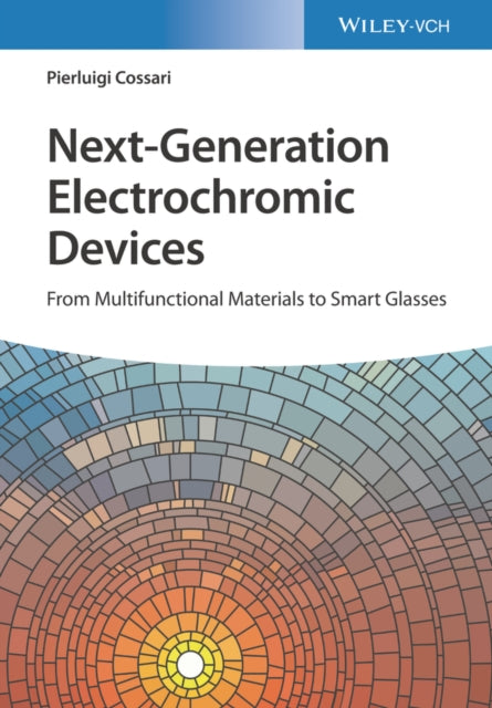 Next-Generation Electrochromic Devices: From Multifunctional Materials to Smart Glasses