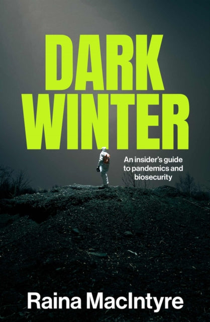 Dark Winter: An Insider's Guide to Pandemics and Biosecurity