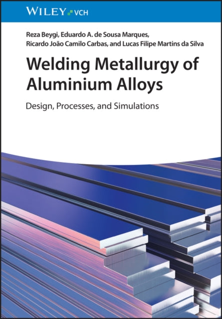 Welding Metallurgy of Aluminium Alloys: Design, Processes, and Simulations