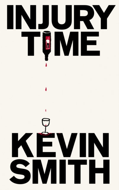 Injury Time: 'Fast-paced, smart, and extremely funny’ Paul Murray, author of The Bee Sting