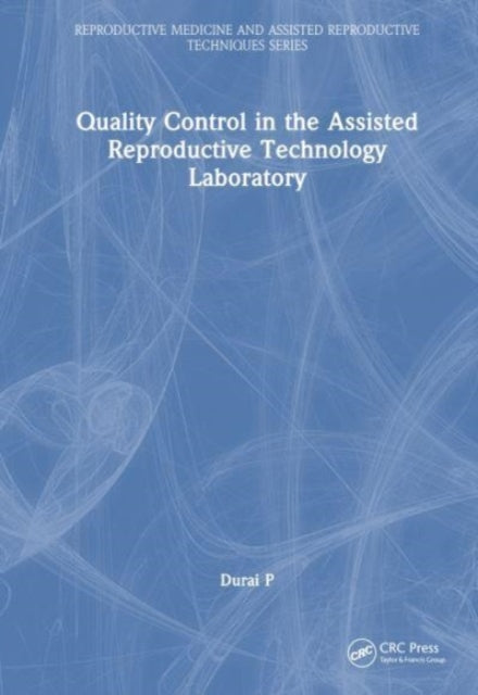 Quality Control in the Assisted Reproductive Technology Laboratory