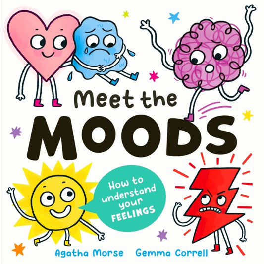Meet the Moods: How to understand your feelings