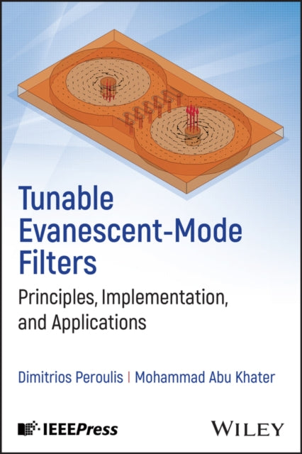Tunable Evanescent-Mode Filters: Principles, Implementation, and Applications