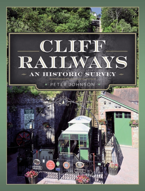 Cliff Railways: An Historic Survey