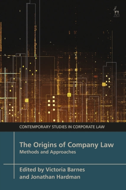 The Origins of Company Law: Methods and Approaches