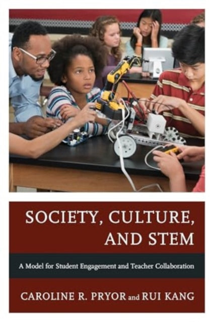 Society, Culture, and STEM: A Model for Student Engagement and Teacher Collaboration