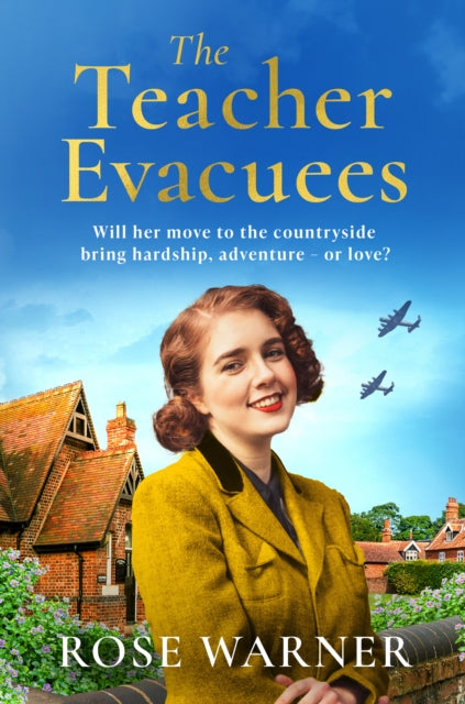 The Teacher Evacuees: A thrilling and page-turning WWII historical novel filled with romance and friendship