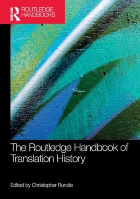 The Routledge Handbook of Translation History