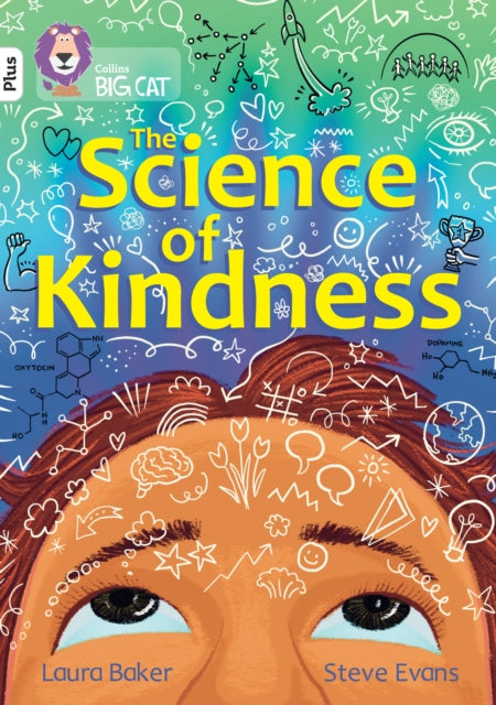 The Science of Kindness: Band 10+/White Plus