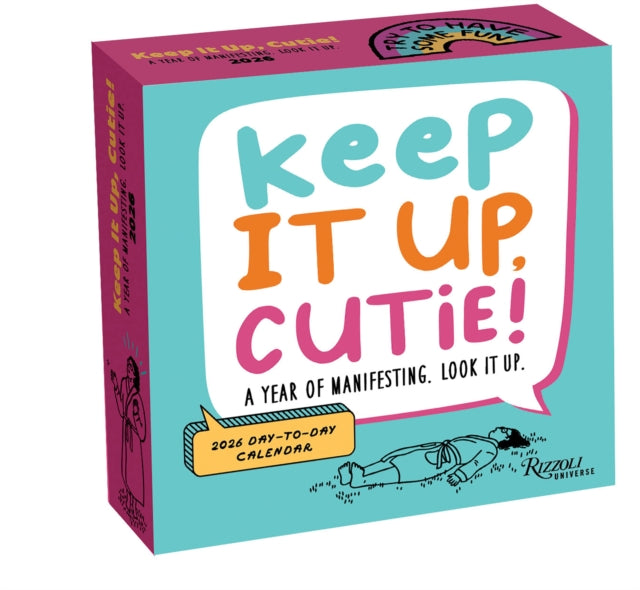Keep It Up, Cutie! 2026 Day-to-Day Calendar: A Year of Manifesting. Look It Up