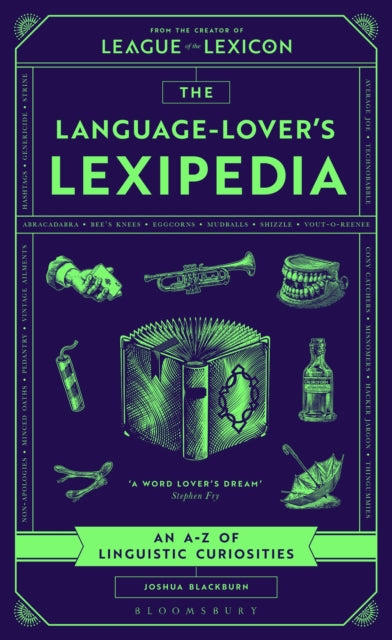 The Language-Lover's Lexipedia: An A–Z of Linguistic Curiosities