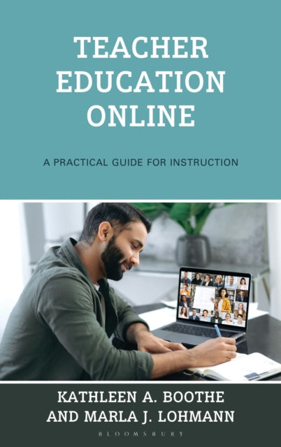Teacher Education Online: A Practical Guide for Instruction