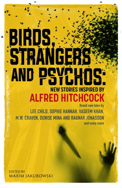 Birds, Strangers and Psychos: New stories inspired by Alfred Hitchcock