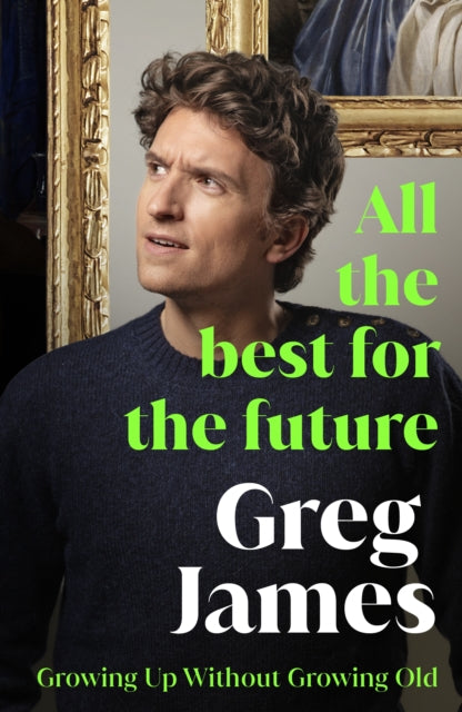 All the Best for the Future: Growing Up Without Growing Old