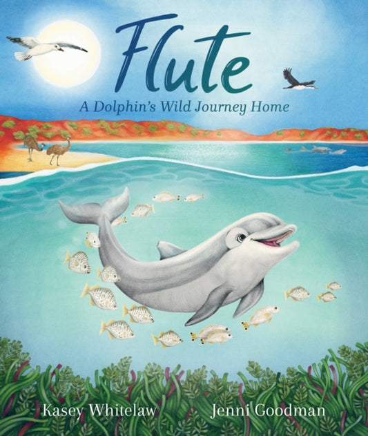 Flute: A Dolphin’s Wild Journey Home