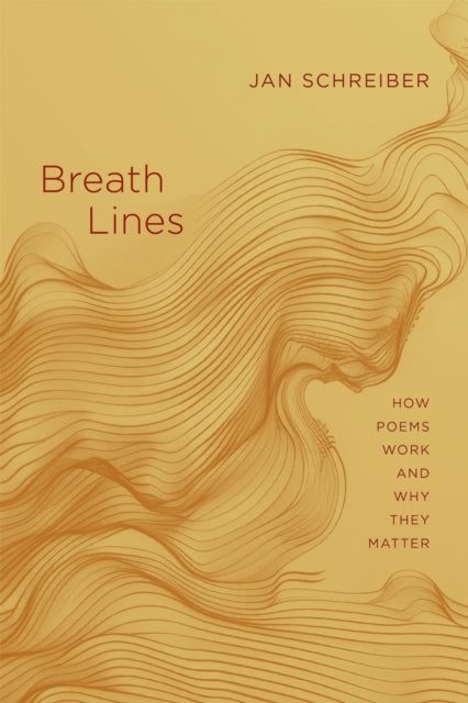 Breath Lines: How Poems Work and Why They Matter