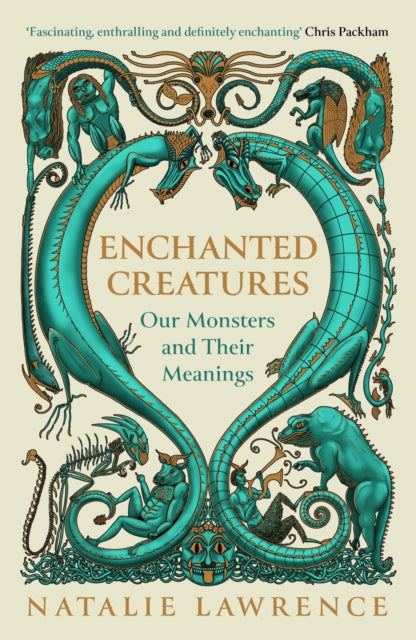 Enchanted Creatures: Our Monsters and Their Meanings