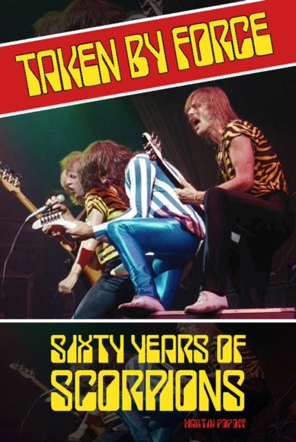 Taken by Force: Sixty Years of Scorpions