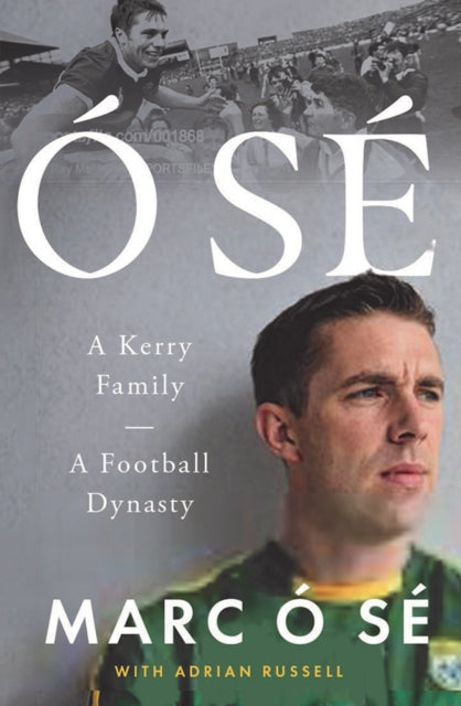 O Se: A Kerry Family. A Football Dynasty