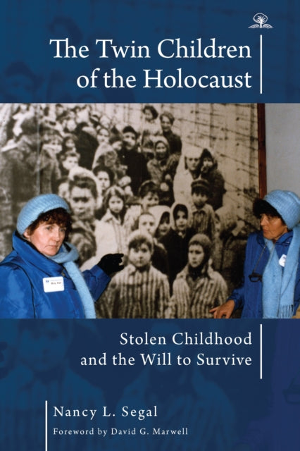 The Twin Children of the Holocaust: Stolen Childhood and the Will to Survive. Photographs from the Twins' 40th Anniversary Reunion at Auschwitz-Birkenau