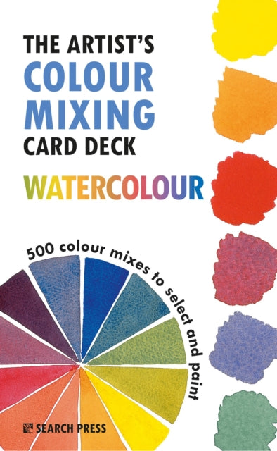 The Artist's Colour Mixing Card Deck - Watercolour: 500 Colour Mixes to Select and Paint