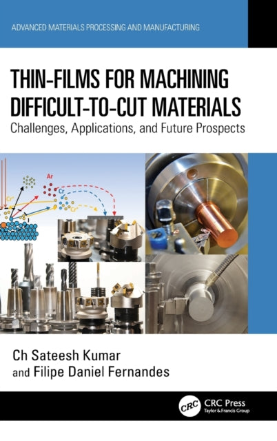 Thin-Films for Machining Difficult-to-Cut Materials: Challenges, Applications, and Future Prospects