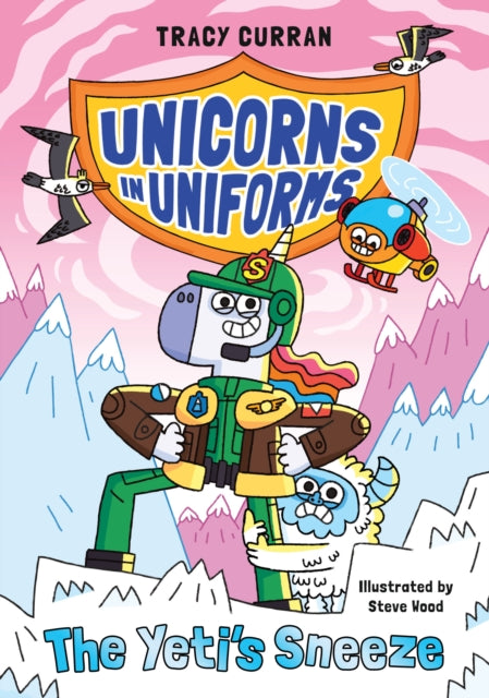The Yeti's Sneeze: Unicorns in Uniforms #2