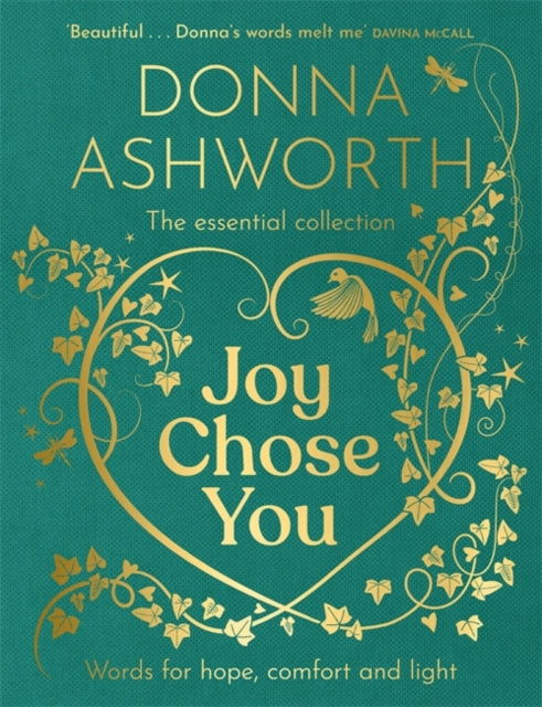 Joy Chose You: The Essential Collection: Words for Hope, Comfort and Light