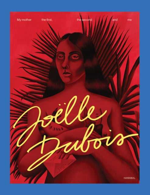 Joelle Dubois: I Am My Mother's Daughter