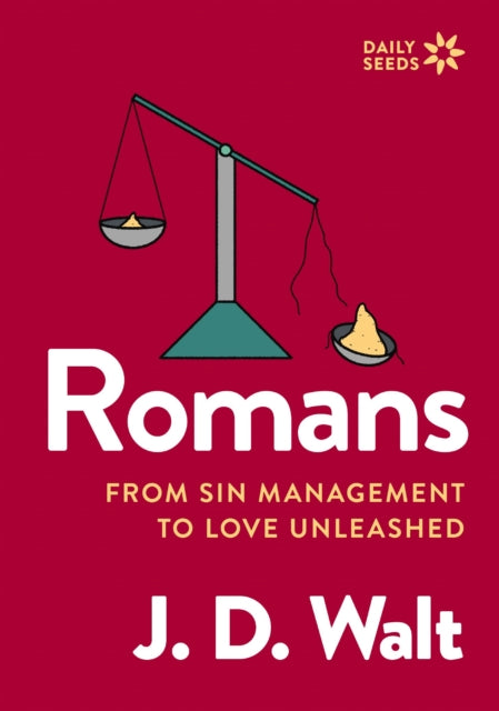 Romans: From Sin Management to Love Unleashed