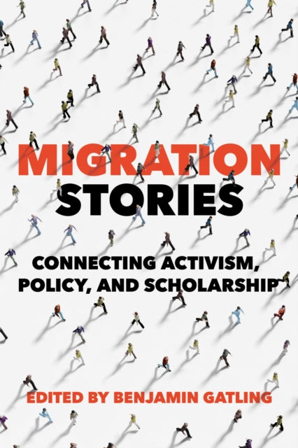 Migration Stories: Connecting Activism, Policy, and Scholarship