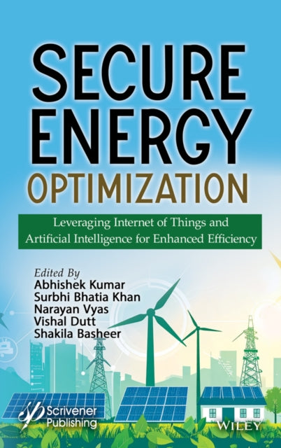 Secure Energy Optimization: Leveraging Internet of Things and Artificial Intelligence for Enhanced Efficiency